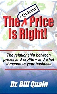 The Quixtar Price Is Right (Paperback)