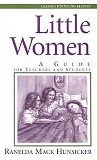 Little Women: A Guide for Teachers and Students (Paperback)
