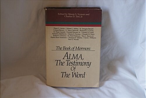 The book of Mormon: ALMA, the testimony of the word : papers from the Sixth Annual Book of Mormon Symposium, 1991 (Book of Mormon symposium series) (Hardcover)