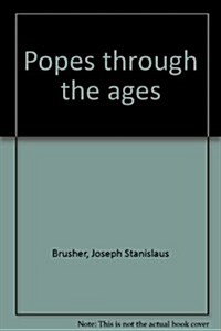 Popes through the ages (Hardcover, 3rd)