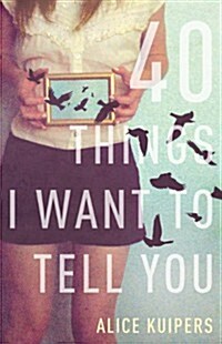 40 Things I Want to Tell You (Paperback)