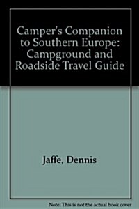 The Campers Companion to Southern Europe/Campground and Roadside Travel Guide (Paperback)