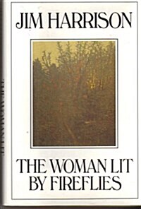 The Woman Lit by Fireflies (Hardcover)