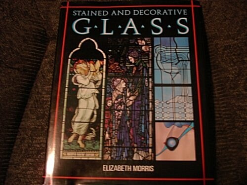 Stained and Decorative Glass (Hardcover)