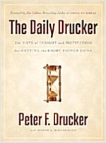 The Daily Drucker: 366 Days of Insight and Motivation for Getting the Right Things Done (Hardcover)