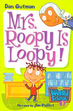 Mrs. Roopy Is Loopy! (Paperback) - My Weird School #3