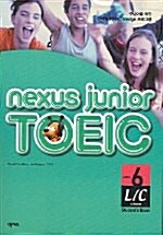 Nexus Junior TOEIC L/C Level 6 (교재 + CD 1장)