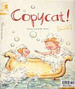 Copycat! / I Play Every Day : 몸동작과 명령문  (가이드북 1권 + CD 1장 + 벽그림 2장 + 스티커 1장)
