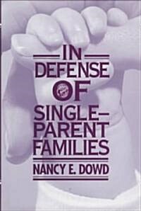 In Defense of Single-Parent Families (Hardcover)