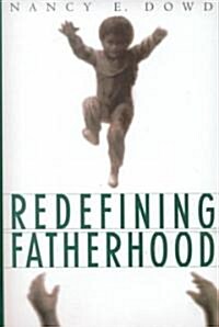 Redefining Fatherhood (Hardcover)
