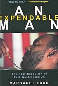 An Expendable Man: The Near-Execution of Earl Washington, Jr. (Hardcover)