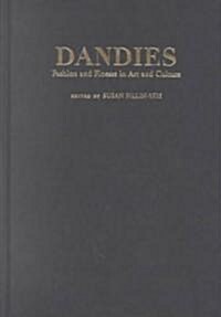 Dandies: Fashion and Finesse in Art and Culture (Hardcover)