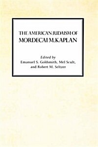 The American Judaism of Mordecai M. Kaplan (Paperback, Revised)