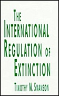 The International Regulation of Extinction (Hardcover)