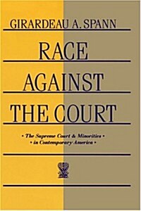Race Against the Court: The Supreme Court and Minorities in Contemporary America (Paperback, Revised)