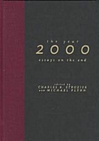 The Year 2000: Essays on the End (Hardcover)