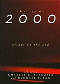 The Year 2000: Essays on the End (Paperback)