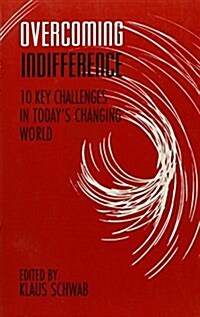 Overcoming Indifference: 10 Key Challenges in Todays Changing World (Paperback, Revised)