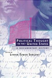 Political Thought in the United States: A Documentary History (Paperback)