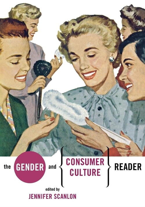 The Gender and Consumer Culture Reader (Hardcover)