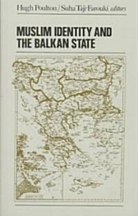 Muslim Identity and the Balkan State (Hardcover)