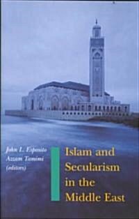 Islam and Secularism in the Middle East (Paperback)