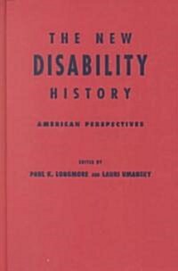 The New Disability History: American Perspectives (Hardcover)
