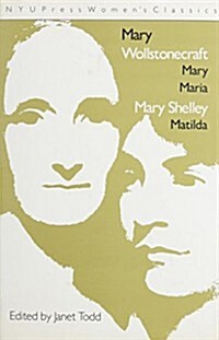 Mary Wollstonecraft: Mary Maria and Mary Shelley: Matilda (Hardcover)