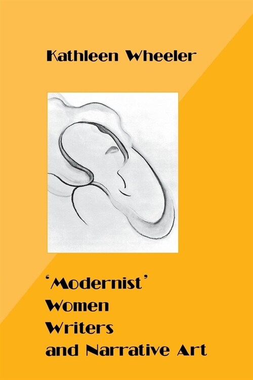Modernist Women Writers and Narrative Art (Hardcover)