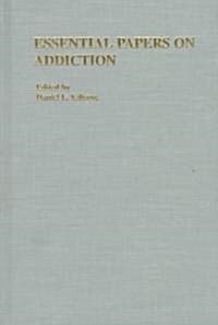 Essential Papers on Addiction (Hardcover)