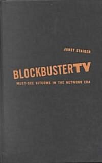 Blockbuster TV: Must-See Sitcoms in the Network Era (Hardcover)