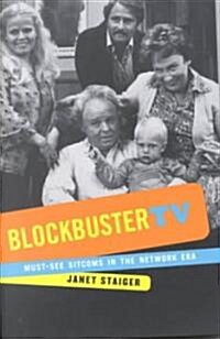 Blockbuster TV: Must-See Sitcoms in the Network Era (Paperback)