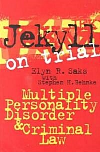Jekyll on Trial: Multiple Personality Disorder and Criminal Law (Paperback, Revised)