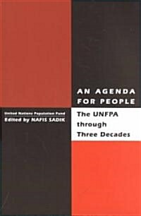 An Agenda for People: Unfpa Through Three Decades (Paperback)