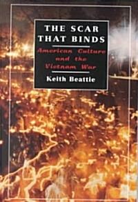 The Scar That Binds: American Culture and the Vietnam War (Paperback, Revised)