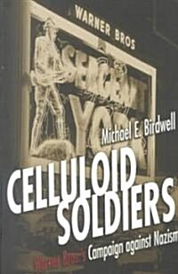 Celluloid Soldiers: The Warner Bros. Campaign Against Nazism (Paperback, Revised)