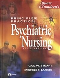 Stuart & Sundeens Principles and Practice of Psychiatric Nursing (Hardcover)