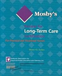 Mosbys Review for Long-Term Care Certification for Practical and Vocational Nurses (Paperback)