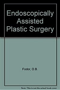 Endoscopically Assisted Plastic Surgery (Hardcover)