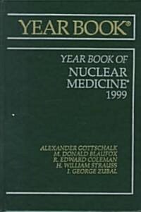 The Yearbook of Nuclear Medicine 1999 (Hardcover)