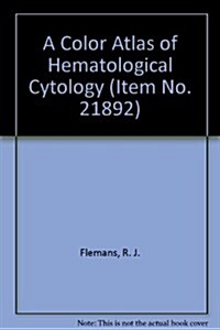 A Colour Atlas of Haematological Cytology (Hardcover, 3RD)