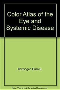 Color Atlas of the Eye and Systemic Disease (Paperback)