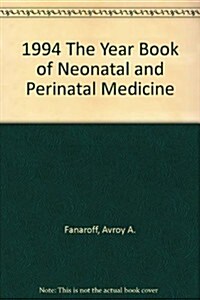 1994 The Year Book of Neonatal and Perinatal Medicine (Hardcover)