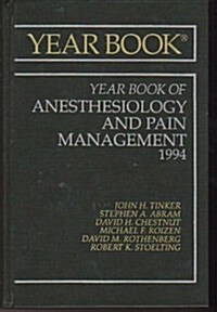 The Year Book of Anesthesiology and Pain Management 1994 (Hardcover)