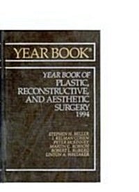 The Year Book of Plastic, Reconstructive, and Aesthetic Surgery 1994 (Hardcover)
