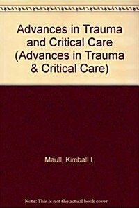 Advances in Trauma and Critical Care (Hardcover)
