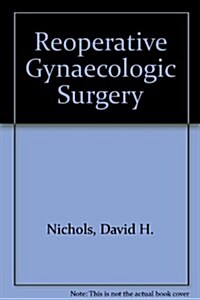 Reoperative Gynecologic Surgery (Hardcover)