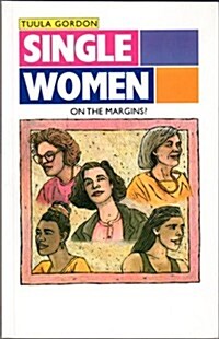 Single Women: On the Margins? (Paperback)
