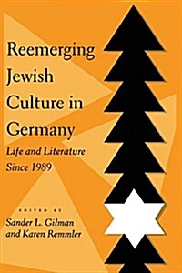 Reemerging Jewish Culture in Germany: Life and Literature Since 1989 (Paperback)