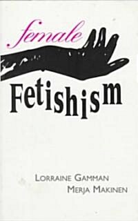 Female Fetishism (Paperback)